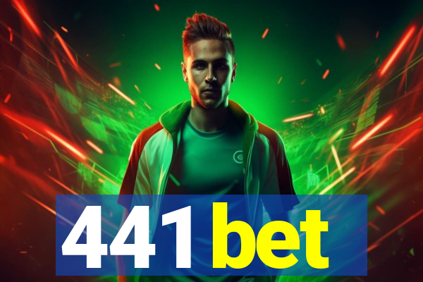 441 bet
